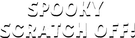 Spooky Scratch off!