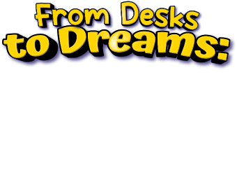 From desks to dreams: