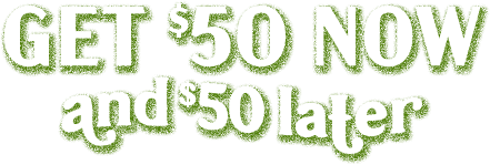 Get $50 now and $50 later