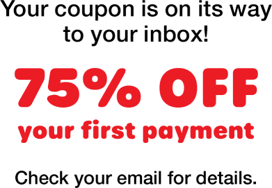 Your coupon is on its way to your inbox! $130 off your next agreement! Check your email for details.